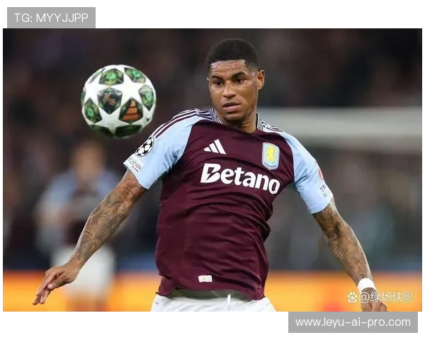 沃特金斯与拉什福德：冲击型前锋战术角色及进攻效率对比